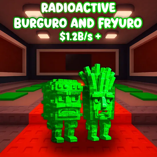 Radioctive Burguro and Fryuro $1.2B/s +