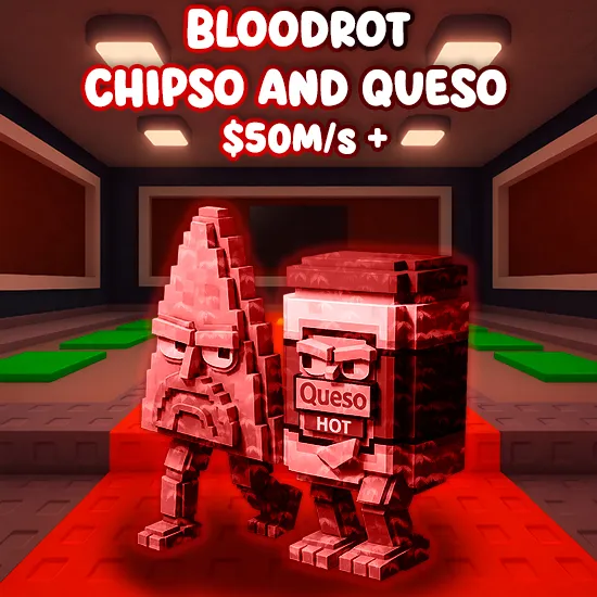 Bloodrot Chipso and Queso $50M/s +