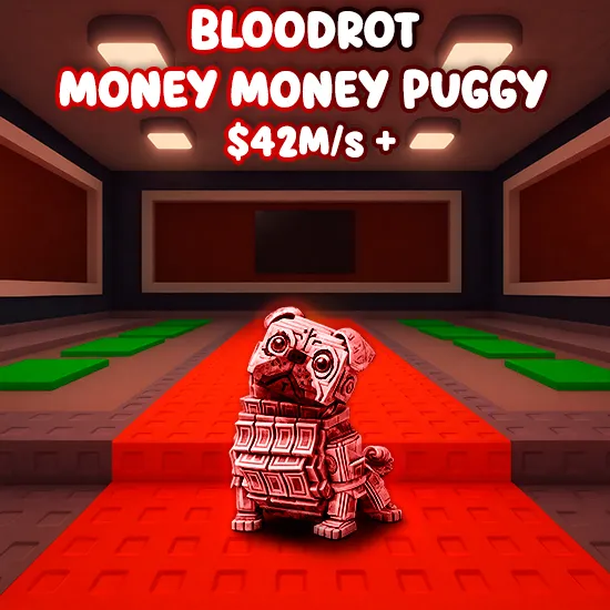 Bloodrot Money Money Puggy $42M/s +