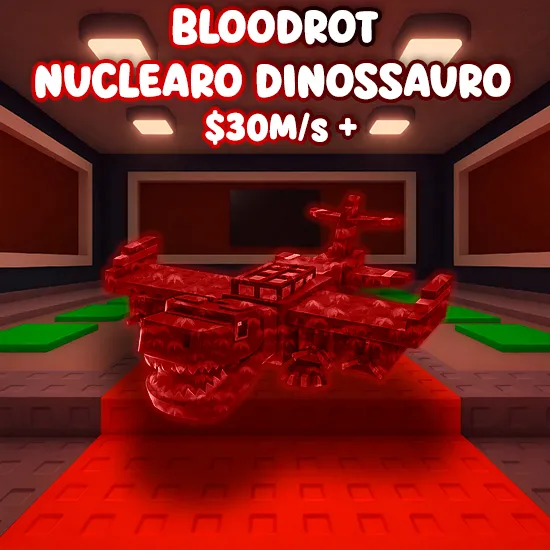 Bloodrot Nuclearo Dinossauro $30M/S +