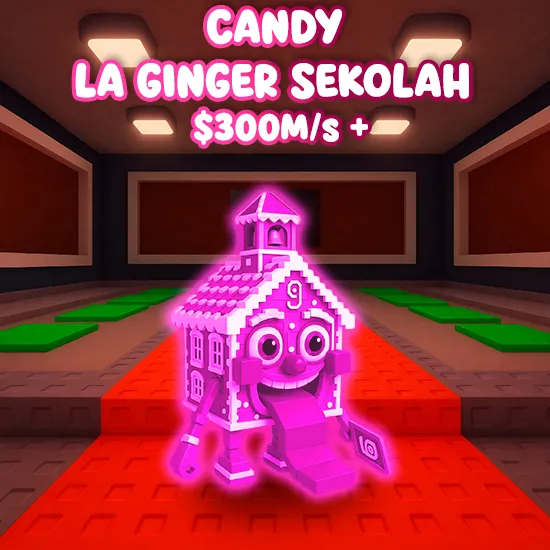 Candy La Ginger Sekolah $300M/s +
