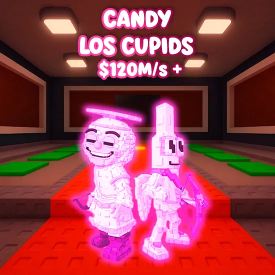 Candy Los Cupids $120M/s +
