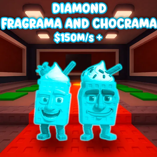 Diamond Fragrama and Chocrama $150M/s +
