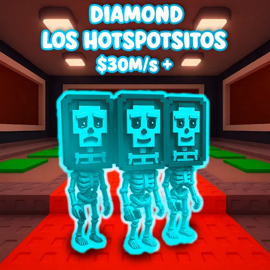 Diamond Los Hotspotsitos $30M/s +