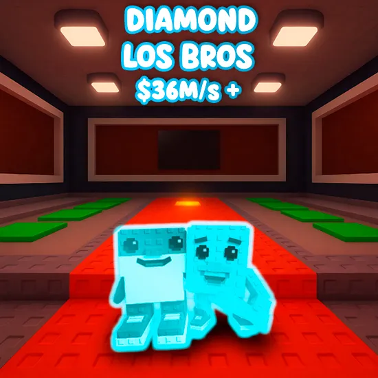 Diamond Los Bros $36M/s