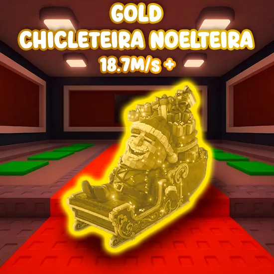Gold Chicleteira Noelteira $18.7 M/s +