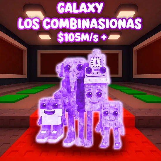 Galaxy Los Combinasionas $105M/S +