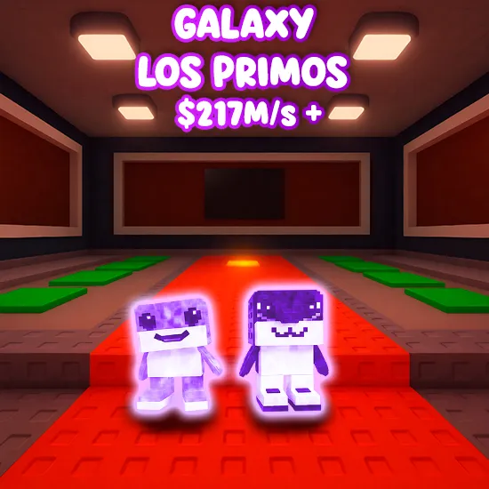 Galaxy Los Primos $217M/s +