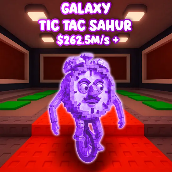 Galaxy Tictac Sahur $262.5M/S
