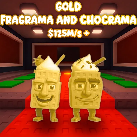GOLD FRAGRAMA AND CHOCRAMA $125M/S +