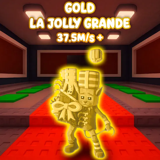 Gold La Jolly Grande $37.5M/s +