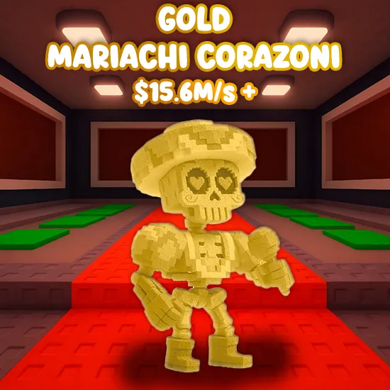 Gold Mariachi Corazoni $15.6M/S +