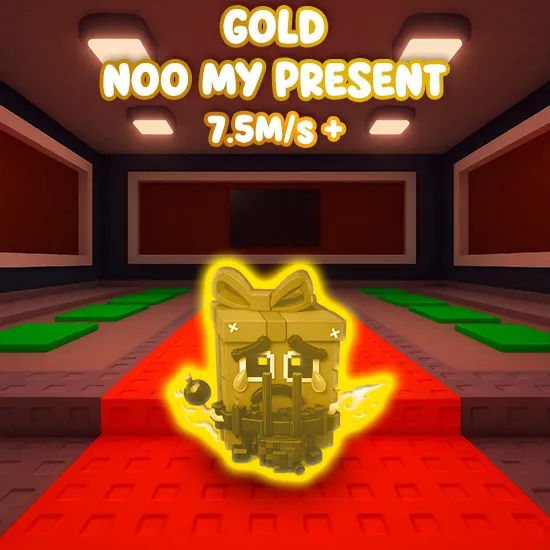 Gold Noo My Present $7.5M/s +