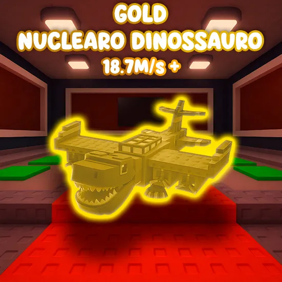 Gold Nuclearo Dinossauro 18.7 M/s +