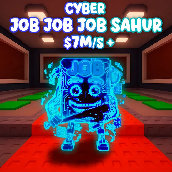CYBER Job Job Job Sahur 7 m/s+