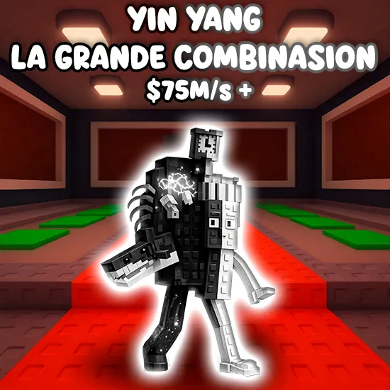 Yin-Yang La Grande Combinasion $75M/s +