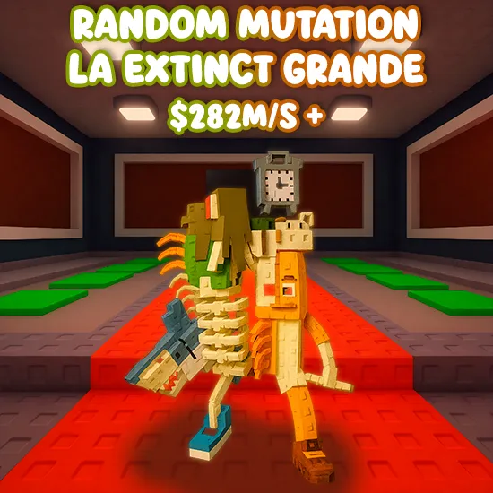 Random Mutation La Extinct Grande $282M/S +