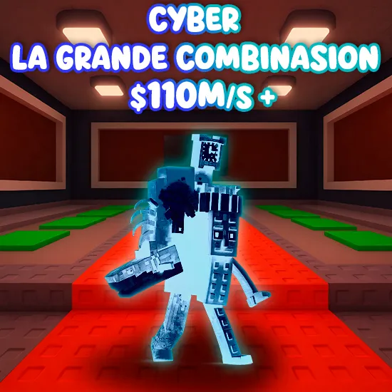 Cyber La Grande Combinasion 110M/s+