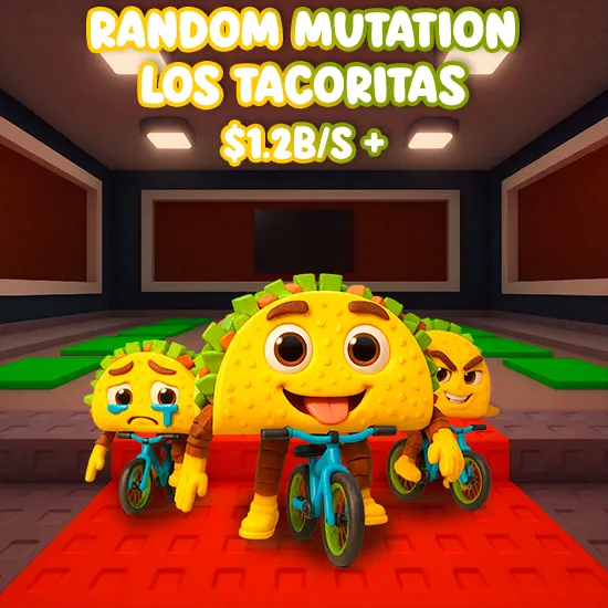 Random Mutation Los Tacoritas $1.2B/S +