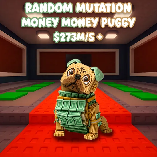 Random Mutation Money Money Puggy $273M/S +