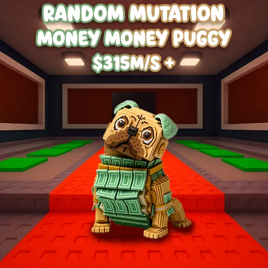 Random Mutation Money Money Puggy $315M/S +