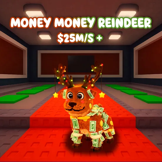 Money Money Reindeer $25M/S +