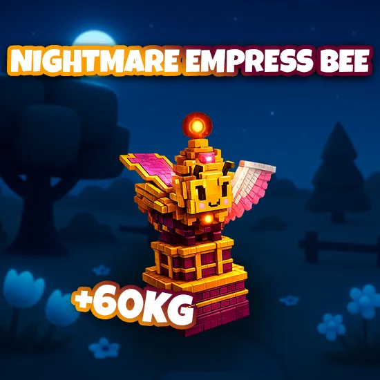 Nightmare Empress Bee +60KG