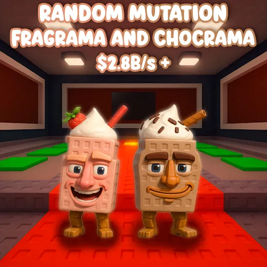 Random Mutation Fragrama and Chocrama $2.8B/S +