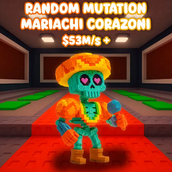 Random Mutation Mariachi Corazoni $53M/s +