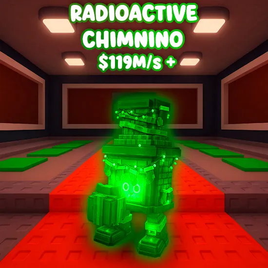 Radioactive Chimnino $119m/s +