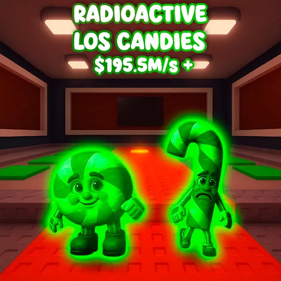 Radioactive Los Candies $195.5M/s +
