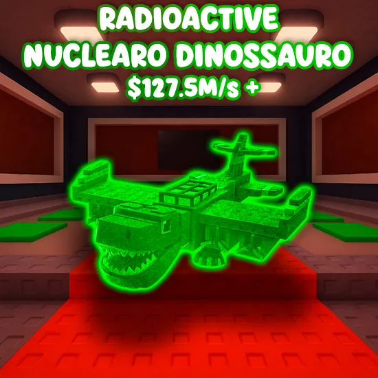 Radioactive Nuclearo Dinossauro 127.5M/s +