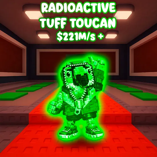 Radioactive Tuff Toucan 221M/s +