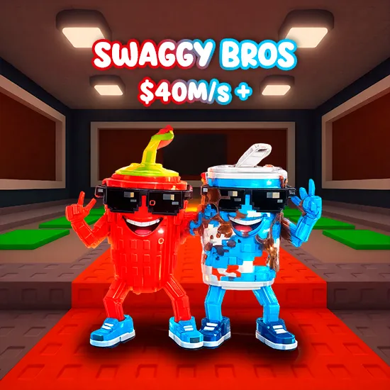 Swaggy Bros $40M/s +