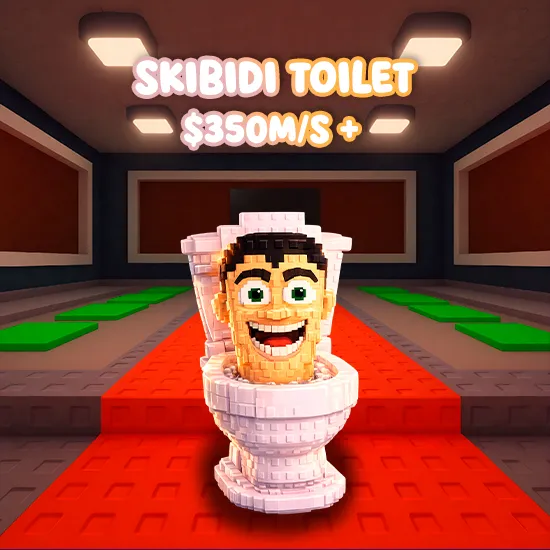 Skibidi Toilet $350M/S +