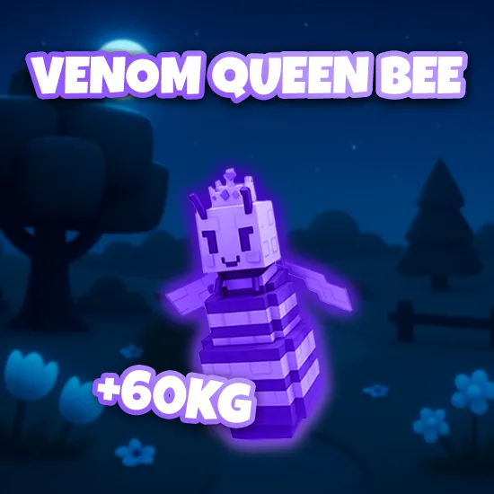 Venom Queen Bee +60KG