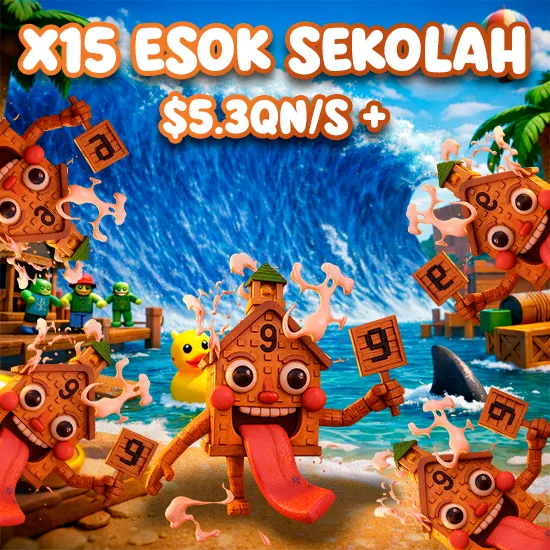 x15 Esok Sekolah $5.3QN/s +