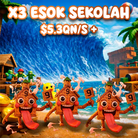 x3  Esok Sekolah $5.3QN/s +