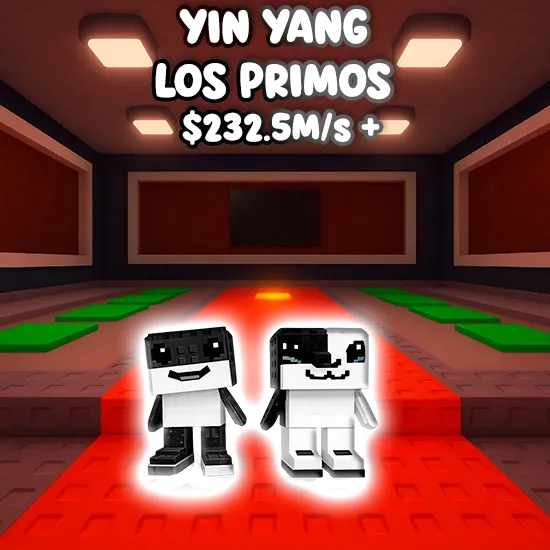 Yin Yang Los Primos $232.5 M/s