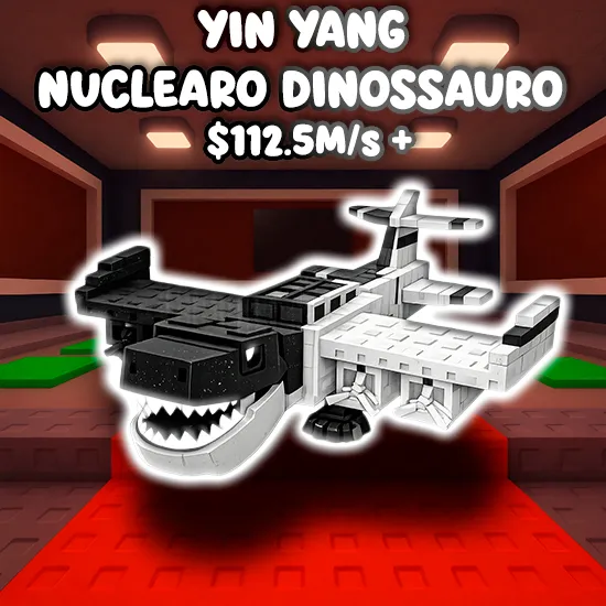 Yin Yang Nuclearo Dinossauro 112.5M/s +