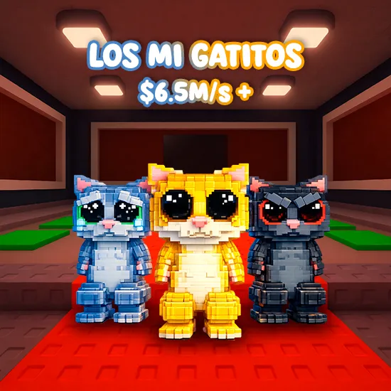 Los Mi Gatitos $6.5M/s +
