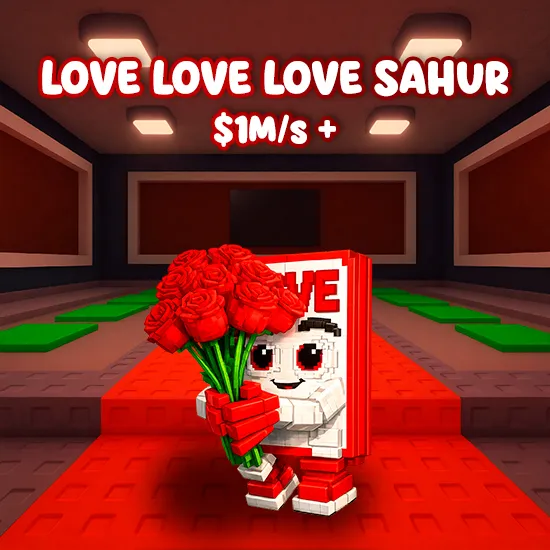 Love Love Love Sahur $1M/s +