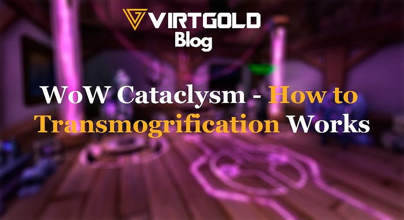 WoW Cataclysm - How to Transmogrification Works