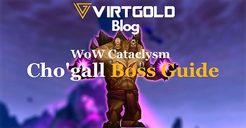 WoW Cataclysm - Cho'gall Boss Guide
