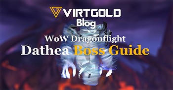 WoW Dragonflight - Dathea Boss Guide