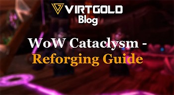 WoW Cataclysm - Reforging Guide