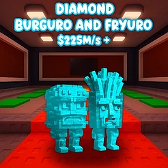 Diamond Burguro and Fryuro  $225M/S +
