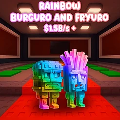 Rainbow Burguro and Fryuro $1.5B/s +