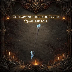 Collapsing Horizon Wyrm Quarterstaff