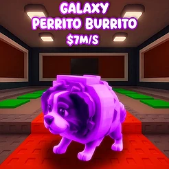 Galaxy Perrito Burrito $7M/S +